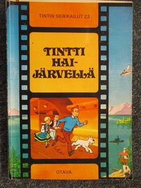 Herg&eacute; . Tintin seikkailut 23 . Tintti Haij&auml;rvell&auml; . Otava 1979 .